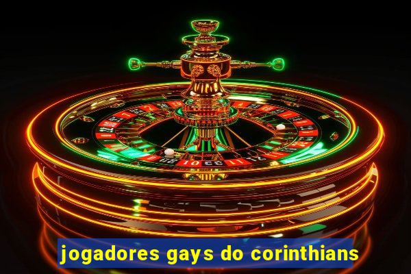 jogadores gays do corinthians